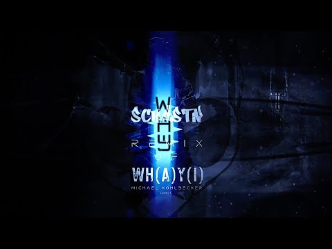 "WH(A)Y(I)" SCHASTN REMIX
