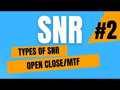 Different types of SNR (Open Close/MTF)