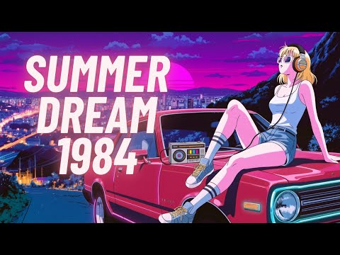 SUMMER DREAM '84 | 2 Hours Synthwave, Chillwave & Retrowave Music Mix