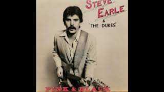 Steve Earle &amp; The Dukes -  Nothin&#39; But You