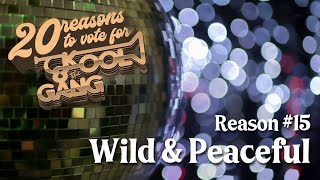 Vote for Kool & The Gang - Reason No. 15 Wild and Peaceful