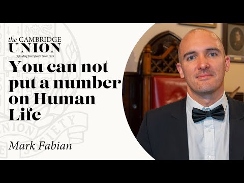 Mark Fabian | This House Believes You Can Put A Number On Human Life | Cambridge Union