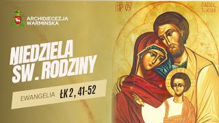 SŁOWO NA NIEDZIELĘ - NIEDZIELA ŚWIĘTEJ RODZINY [29.12.2024 r.] abp Józef Górzyński
