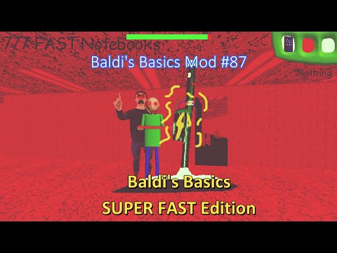 EVERYONE IS FASTER ! | Baldi's Basics SUPER FAST Edition v1.6 (Hard Mode) | Baldi's Basics Mod #87
