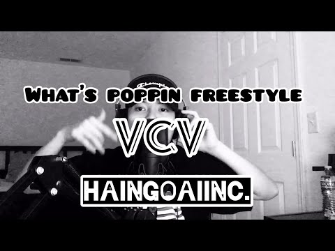 VCV - What's Poppin Freestyle