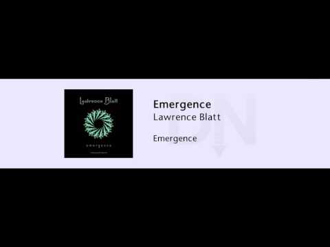 Lawrence Blatt - Emergence - Emergence - 02