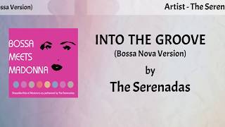 Into The Groove (Bossa) Lyrics Video - The Serenadas