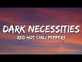 Red Hot Chili Peppers - Dark Necessities (Lyrics)