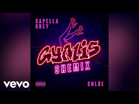 Capella Grey - GYALIS (Shemix) [feat. Chlöe]