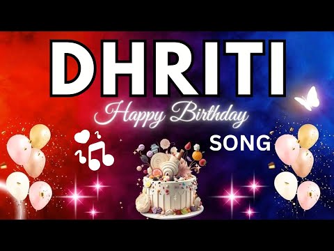DHRITI Birthday Song – Happy Birthday To You -  DHRITI name meaning | #birthday #dhriti