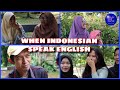 WHEN INDONESIAN SPEAK ENGLISH// SOCIAL EXPERIMENT