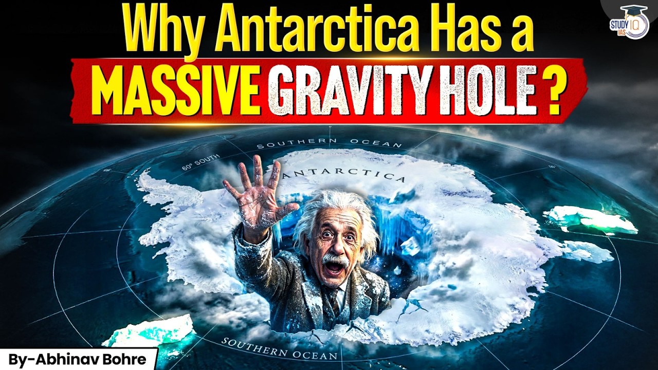Antarctica’s Hidden Gravity Hole Mystery | Why the Continent Is Frozen? | Geography | StudyIQ