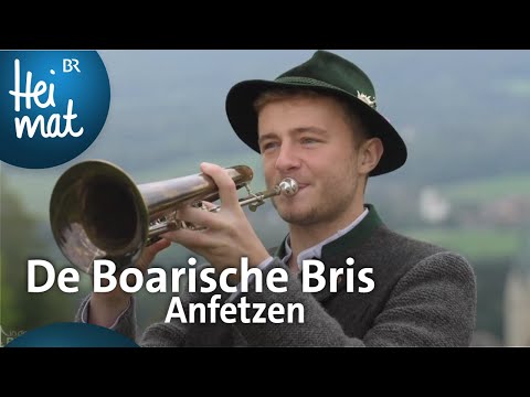 De Boarische Bris: Anfetzen | Musik in den Bergen | BR Heimat - die beste Volksmusik