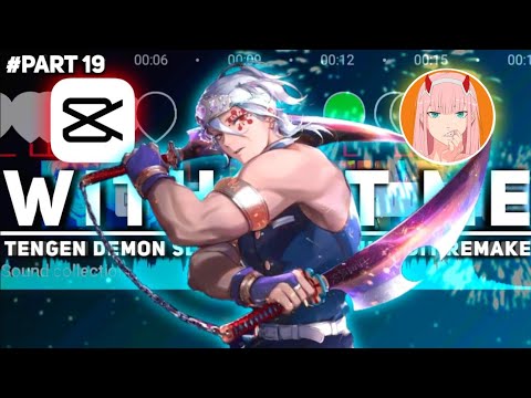 FULL EDIT TUTORIAL AMV BADASS CAPCUT - XENOZ REMAKE PART 19 - TENGEN - WITHOUT ME