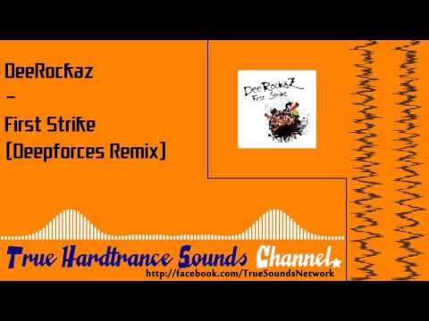 DeeRockaz - First Strike (Deepforces Remix)