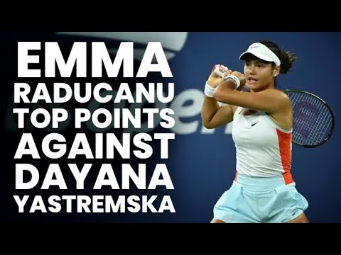 Emma Raducanu's top points from her opening round against Dayana Yastremska