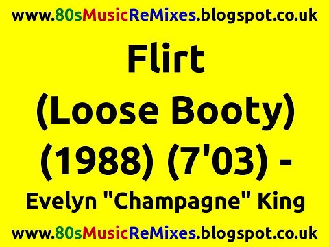 Flirt (Loose Booty Mix) - Evelyn 'Champagne' King | 80s Club Mixes | 80s Club Music | 80s Dance Mix