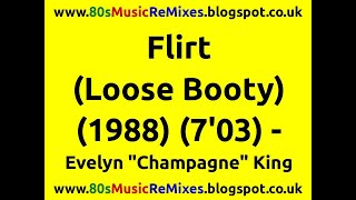 Flirt (Loose Booty Mix) - Evelyn 'Champagne' King | 80s Club Mixes | 80s Club Music | 80s Dance Mix