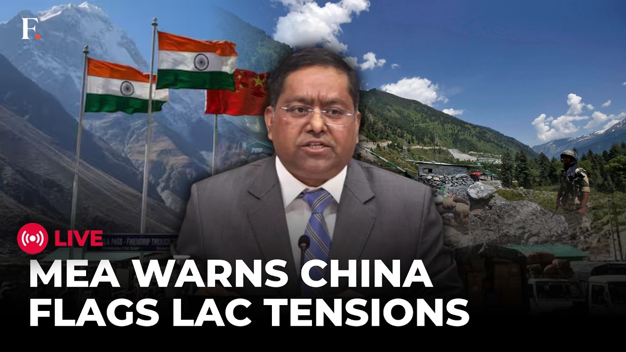 MEA LIVE: India Warns China Over LAC Tensions: MEA Flags Chinese Patrolling Deviations