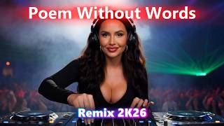 Poem Without Words (Remix 2K26) – 142 BPM Eurodance Rework | @DJ_Arturo