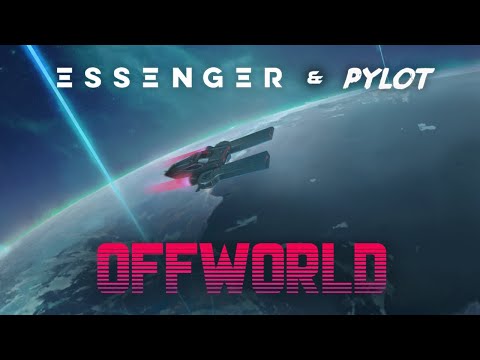 Essenger & PYLOT - Offworld