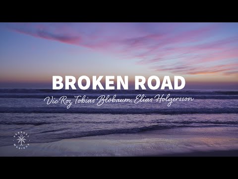 Vic Roz, Tobias Blöbaum & Elias Holgersson - Broken Road (Lyrics)