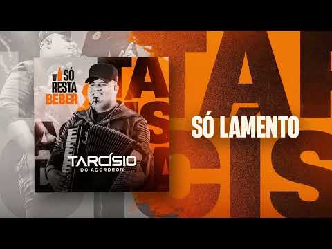 PRA TU SÓ LAMENTO - Tarcísio do Acordeon (CD Só Resta Beber) 2022