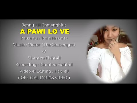 Jenny LH Chawnghlut - A PAWI LO VE (Official Lyrics Video, Cover)