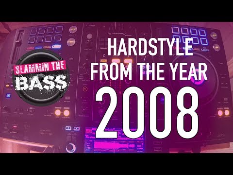** Slammin The Bass ** Hardstyle From The Year 2008