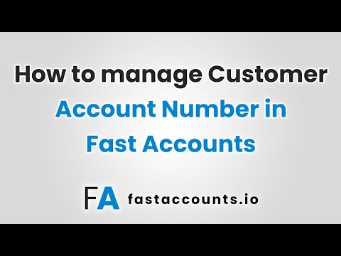 How to manage Customer Account Number in Fast Accounts