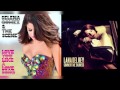 Selena Gomez vs. Lana Del Rey - Love You Like A ...