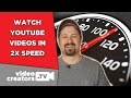 How To Watch YouTube Videos in 2x Speed