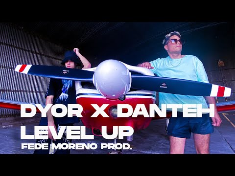 DYOR ❌ DANTEH - LEVEL UP ❌ FEDE MORENO Prod. [Videoclip Official]