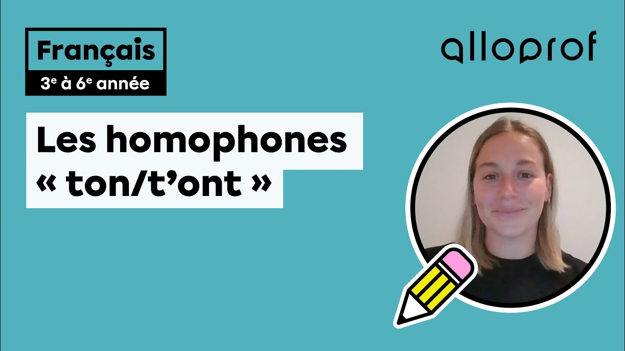 Les homophones « ton/t’ont »