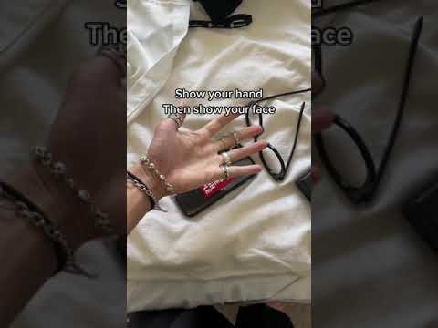 Show your hands then show your face