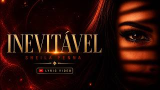 Download lagu Sheila Penna – Inevitável (Vídeo Letra Oficial) mp3
