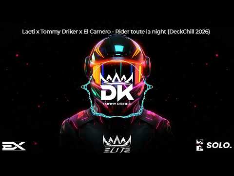 Laeti x Tommy Driker x El Carnero - Rider toute la night (DeckChill 2026)