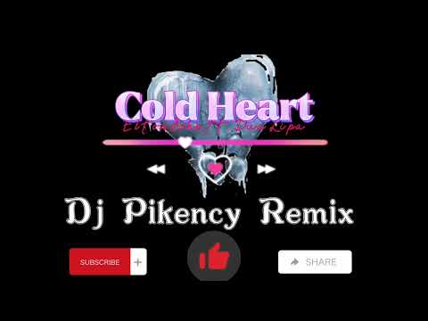 Cold Heart - Elton John & Dua Lipa (Dj Pikency remix)