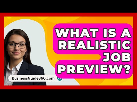 What Is A Realistic Job Preview? - BusinessGuide360.com