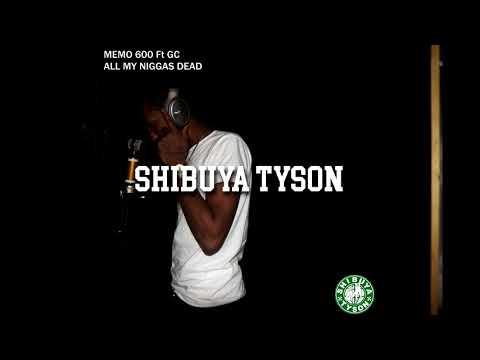 Memo 600 ft Gc Paperchasen - All My Niggas Dead / prod by Dj Mil-tiket , Marco [Exclusive]