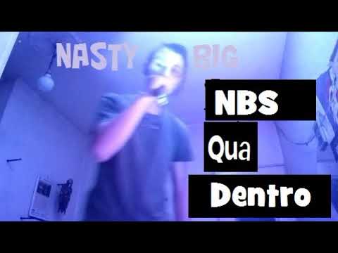 Nasty Big - Qua Dentro - NBS 2k20 ROBE GROSSE