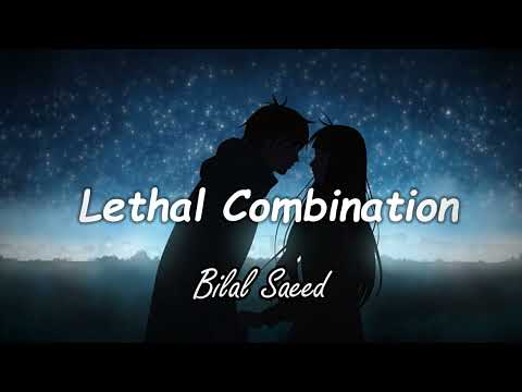 Lethal Combination | Slowed & Reverbed | Bilal Saeed | lofi song | slow nation