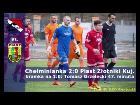 Chełminianka Chełmno - Piast Złotniki Kuj., gol na 1:0