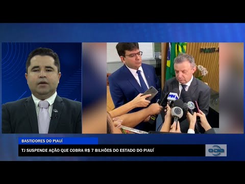 TJ suspende ação que cobra R$ 7 Bilhões do Estado do Piauí 09 01 2023
