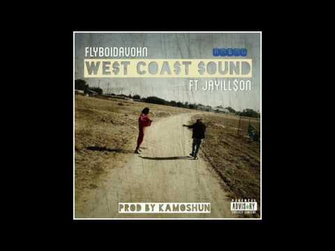Fly Boi Davohn - "That WestCoast Sound" (Feat  Jay Ill$on) (Prod. By Kamoshun)