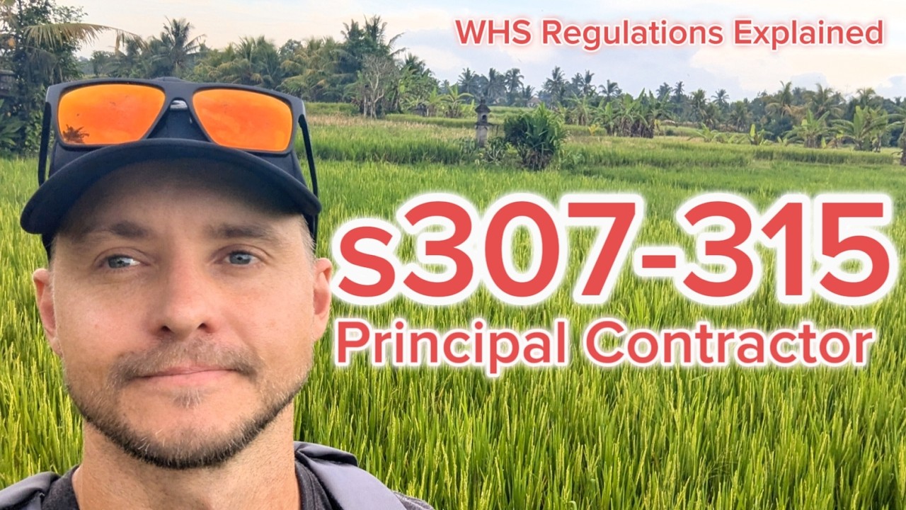 WHS Regulations Explained | Sections 307-315 - Principal Contractor