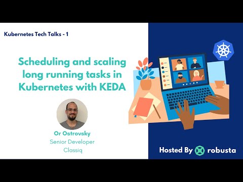 Scheduling and scaling long running tasks in Kubernetes with KEDA
