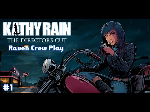 Raven Crew Play: Kathy Rain Directors Cut pt1