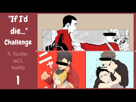 "If I'd die..." pt. 1/4-5 | KuroKen, IwaOi, AranKita | Hurt/Comfort | Haikyuu texts