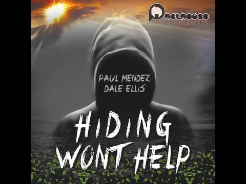 Paul Mendez & Dale Ellis - Hiding won't help